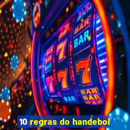 10 regras do handebol